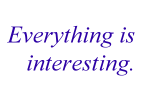 everythingisinteresting.gif